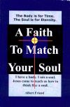 A Faith to Match Your Soul - Albert Friend